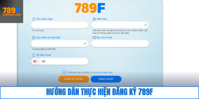 Quy trình tạo tài khoản tại 789F đơn giản chỉ với 4 bước