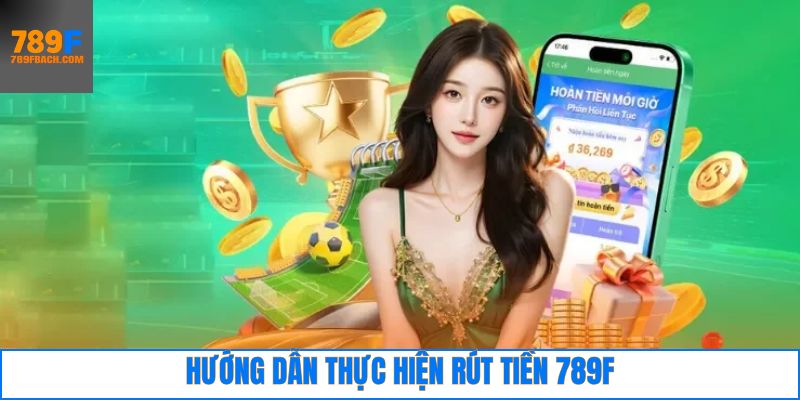 Dùng tài khoản ngân hàng để 789F rút tiền