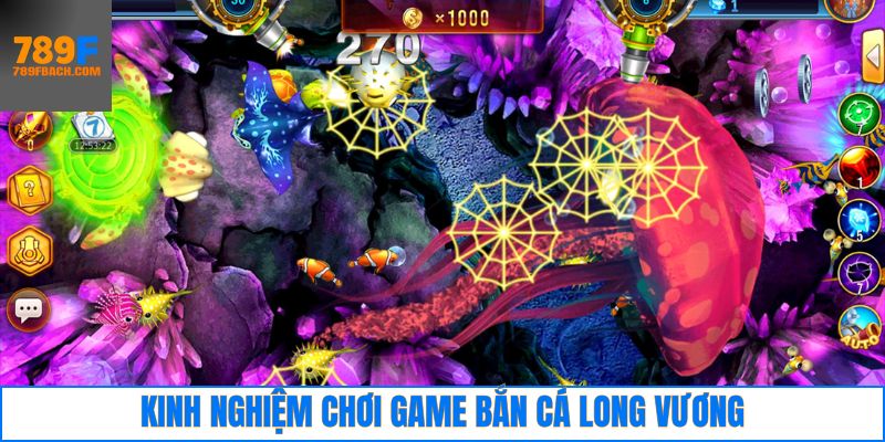 Kinh nghiệm khi tham gia bắn cá long vương thắng lớn 789F