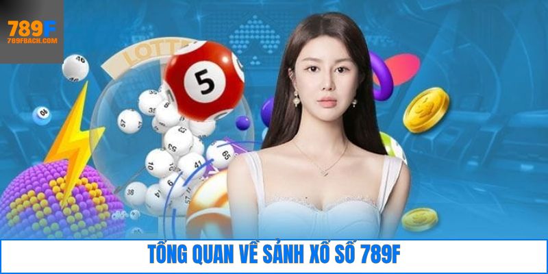 Khái niệm về sảnh 789F xổ số hấp dẫn