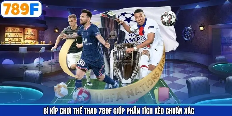 Bí kíp chơi thể thao 789F giúp phân tích kèo chuẩn xác