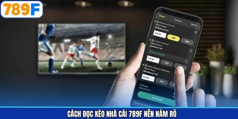 Cách đọc kèo nhà cái 789F nên nắm rõ