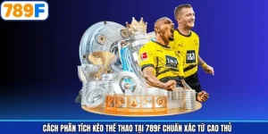 Cách Phân Tích Kèo Thể Thao Tại 789F Chuẩn Xác Từ Cao Thủ