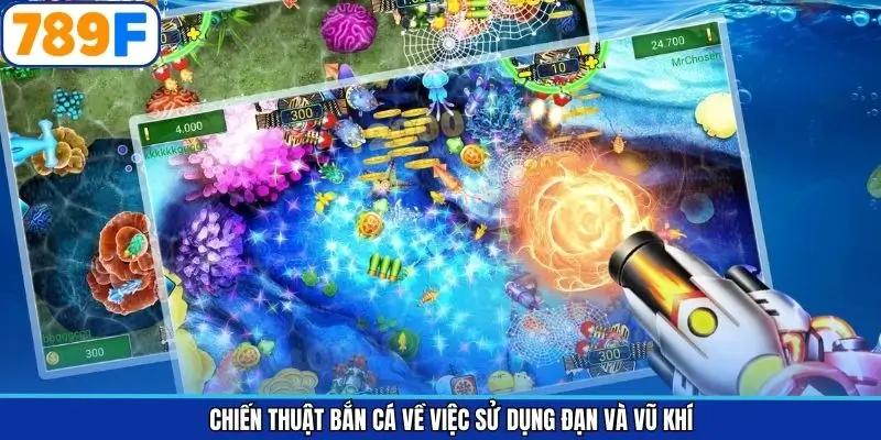 Chiến thuật bắn cá về việc sử dụng đạn và vũ khí