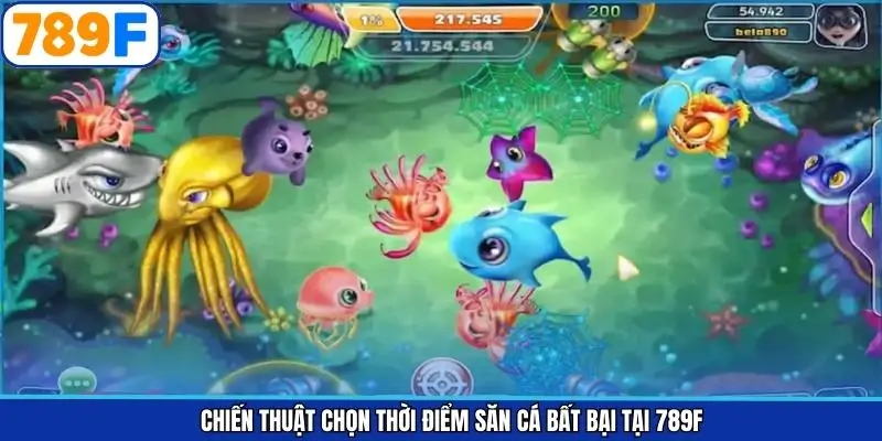 Chiến thuật chọn thời điểm săn cá bất bại tại 789F