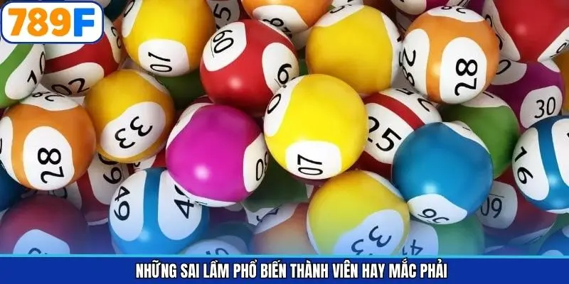 Những sai lầm phổ biến thành viên hay mắc phải